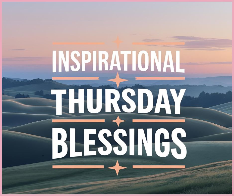Inspirational Thursday Blessings