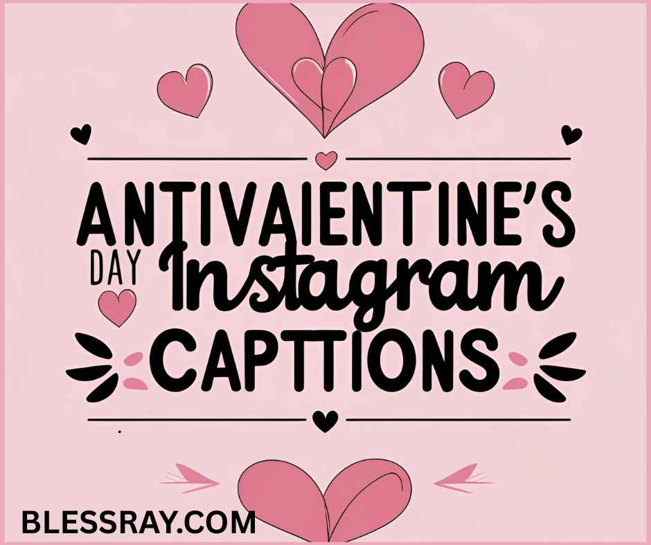 Anti-Valentine’s Day Instagram Captions