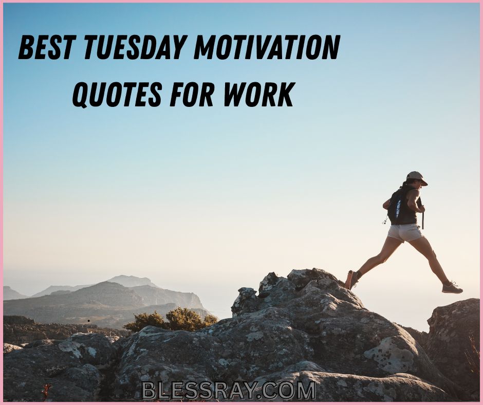 Best Tuesday Motivation Quotes for Work