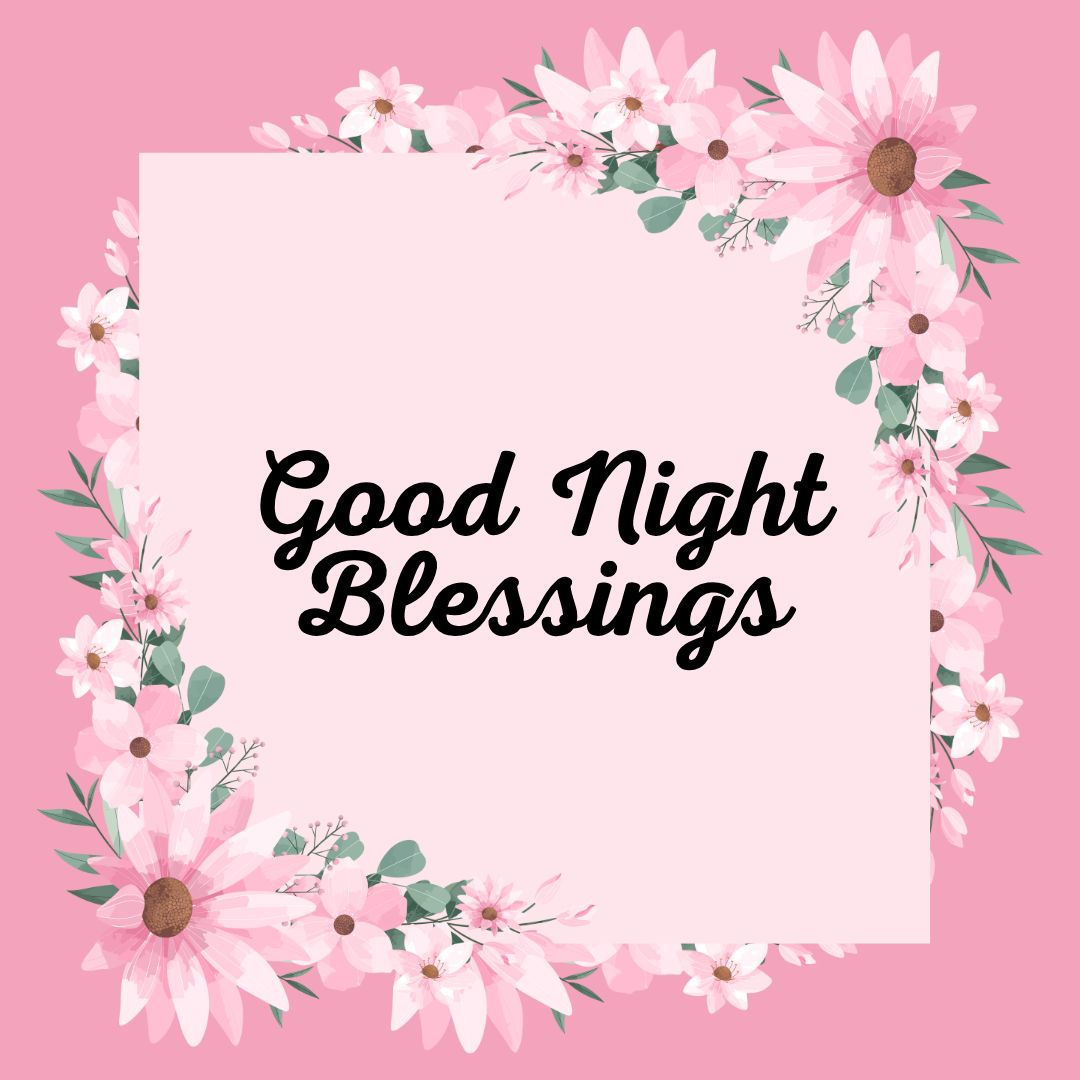 Good Night Blessings Sweet Dreams & Comfort