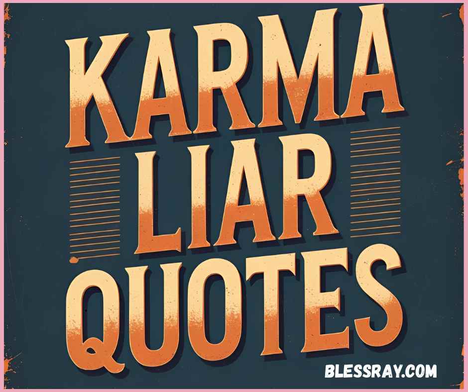 Karma Liar Quotes