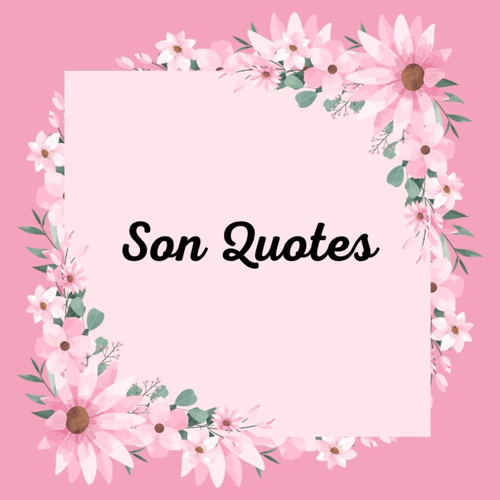 Son Quotes