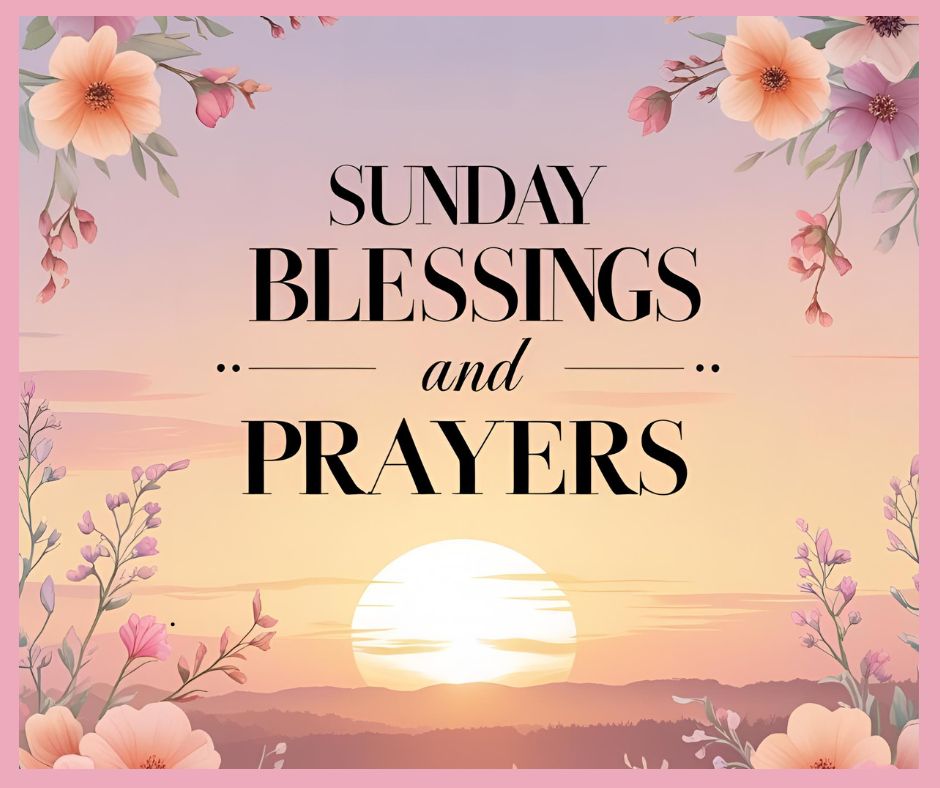 Sunday Blessings and Prayers (3)