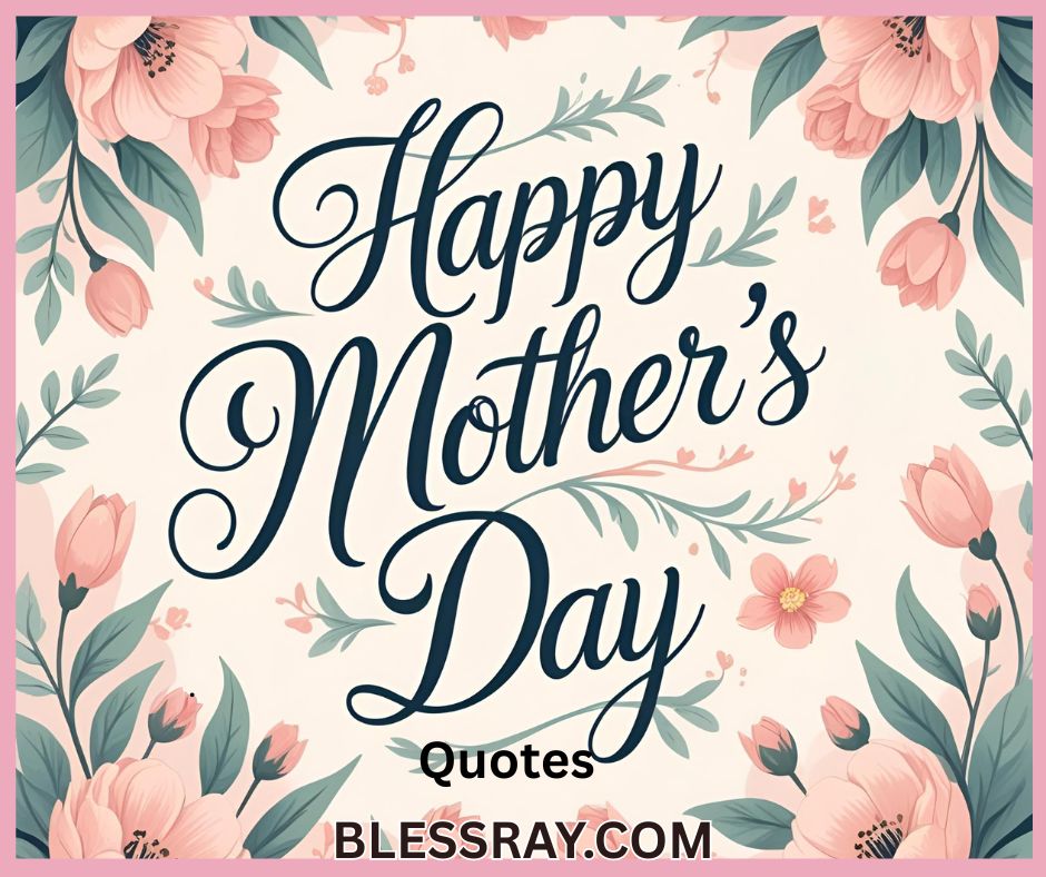 happy mothers day quotes