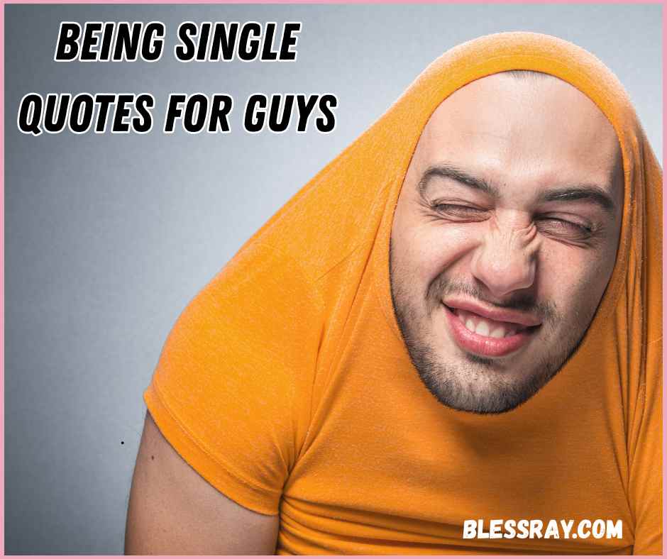 Being single quotes for guys