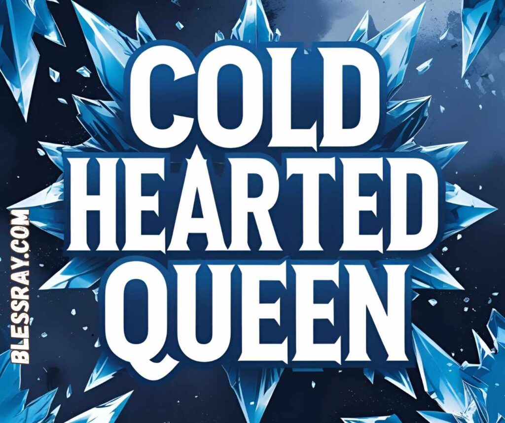 Cold Hearted Queen Petty Savage Quotes