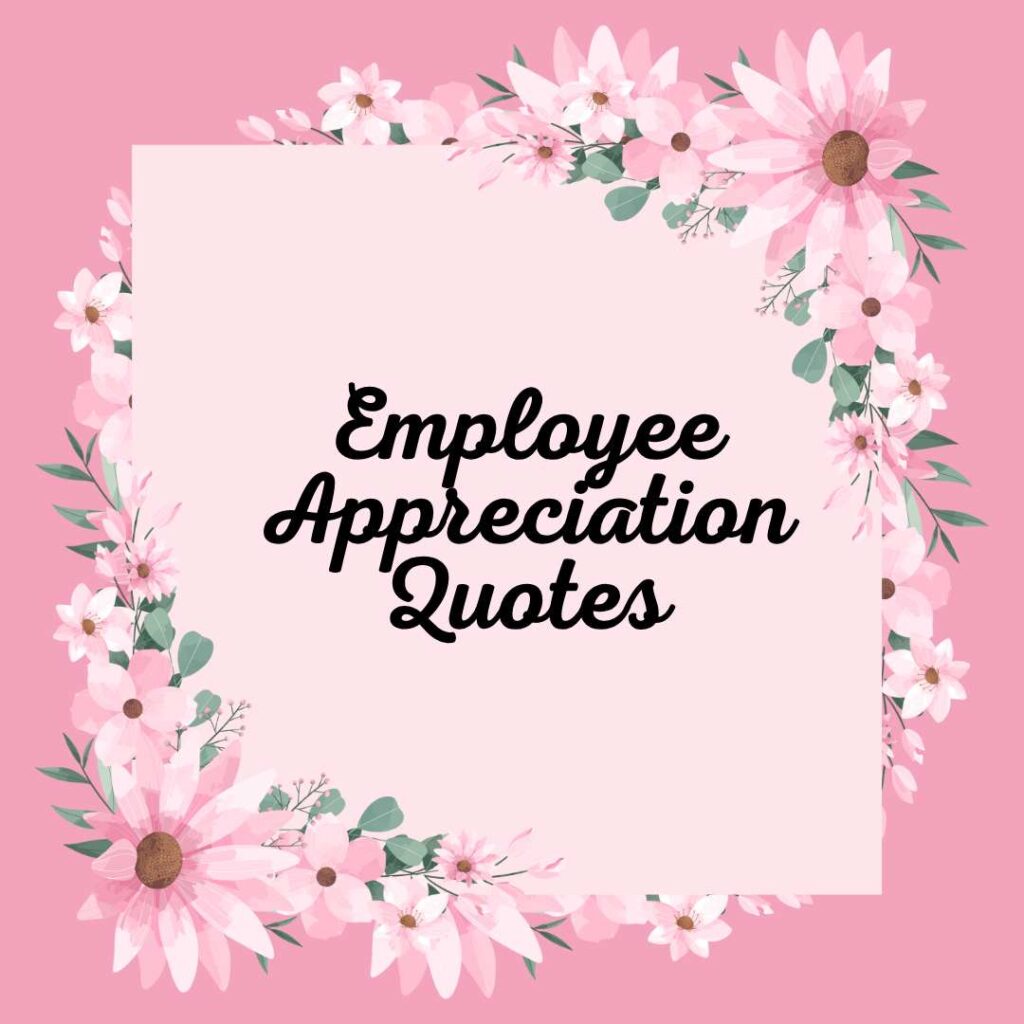 Employee Appreciation Quotes