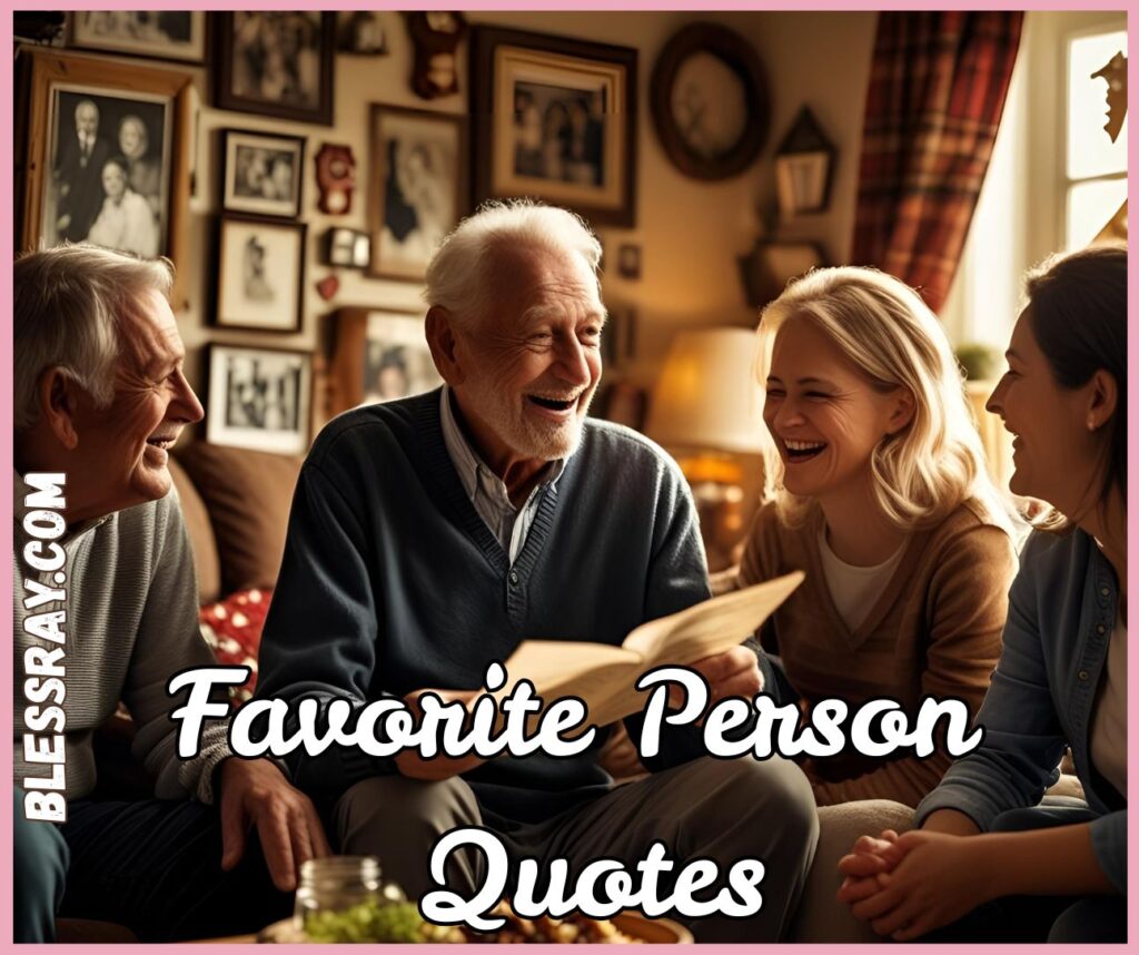 Favorite Person Quotes