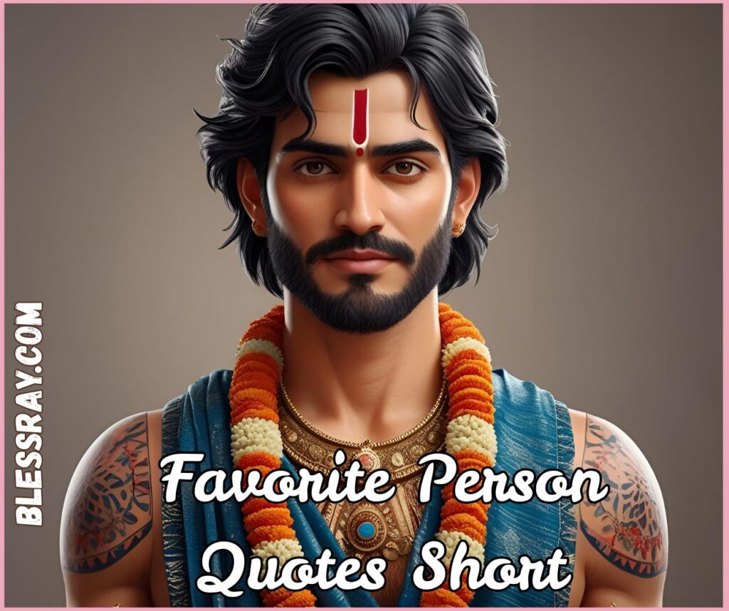 Favorite Person Quotes Short