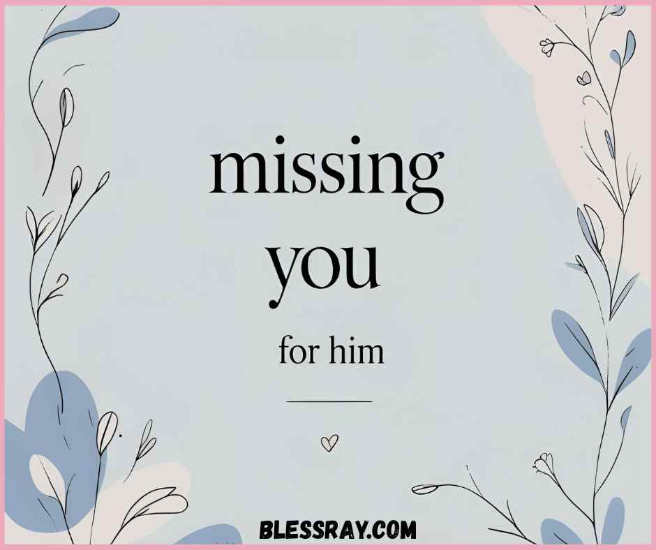 Missing You Quotes for Him