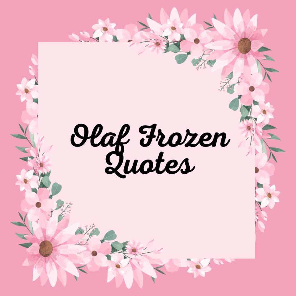 Olaf Frozen Quotes