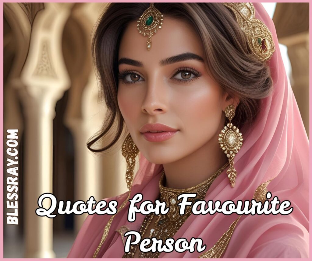 Quotes for Favourite Person