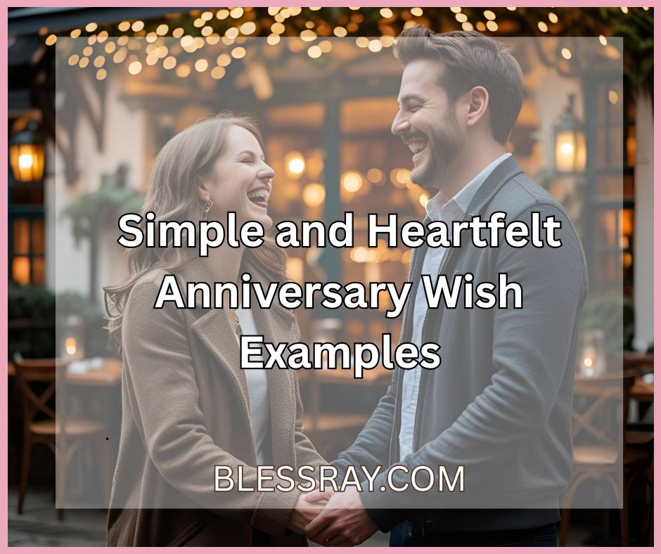 Simple and Heartfelt Anniversary Wish Examples