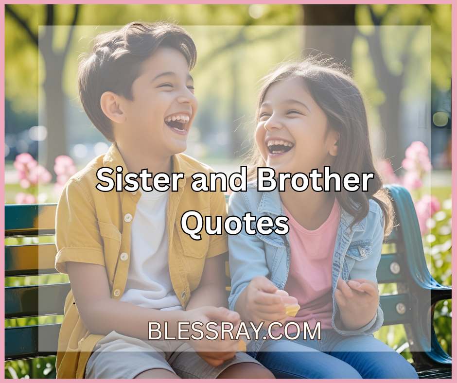 Sister and Brother Quotes