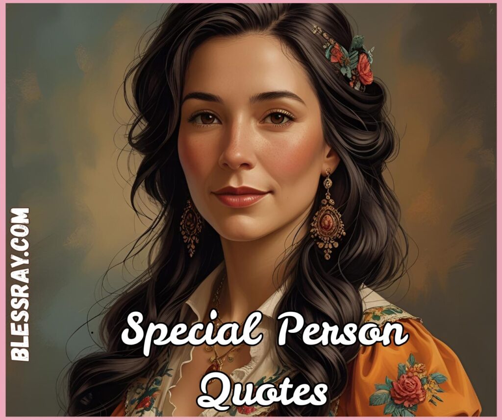 Special Person Quotes