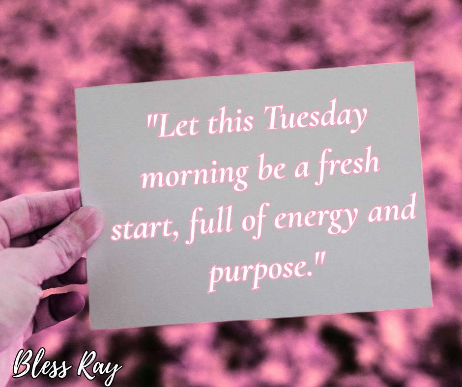Tuesday Morning Quotes