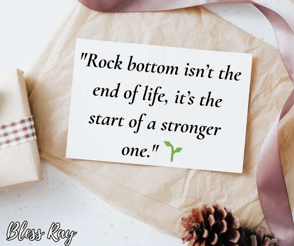 6. Rock Bottom Life Quotes