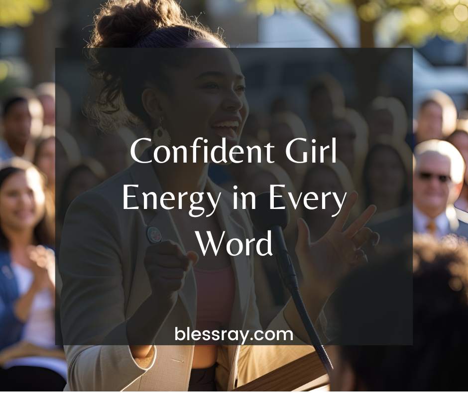 Confident Girl Energy in Every Word