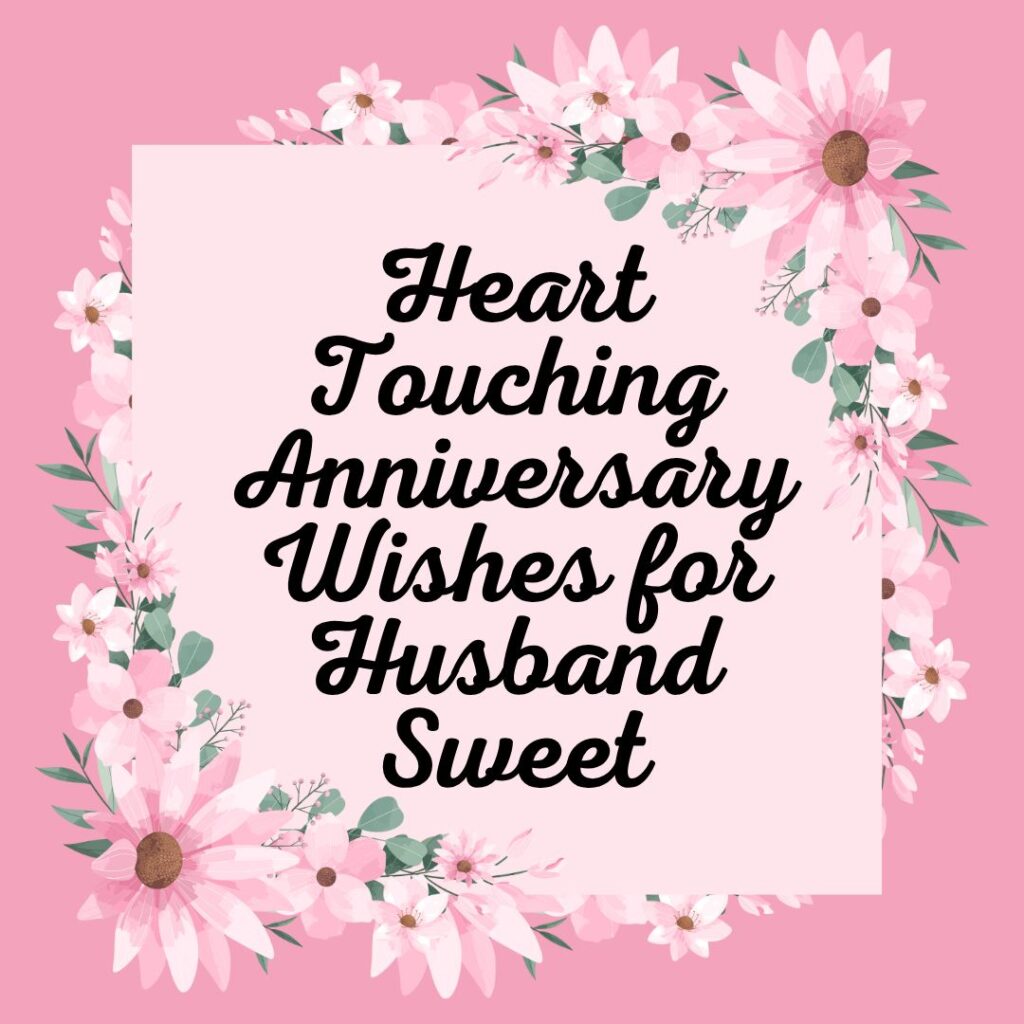 Heart Touching Anniversary Wishes for Husband Sweet