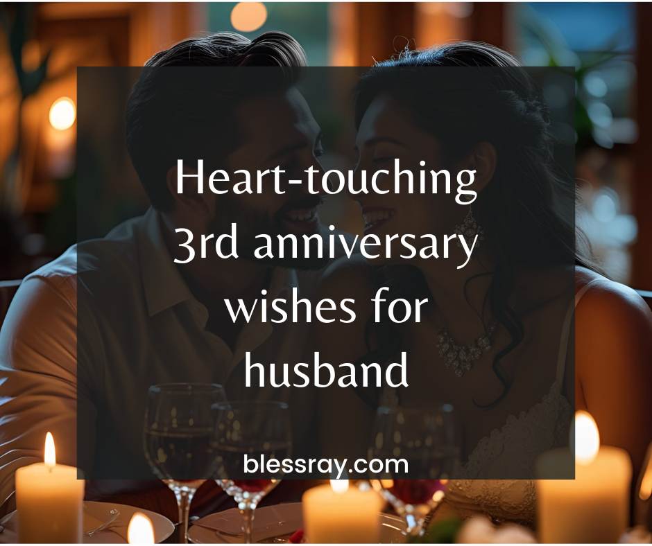 Heart-touching 3rd anniversary wishes for husband