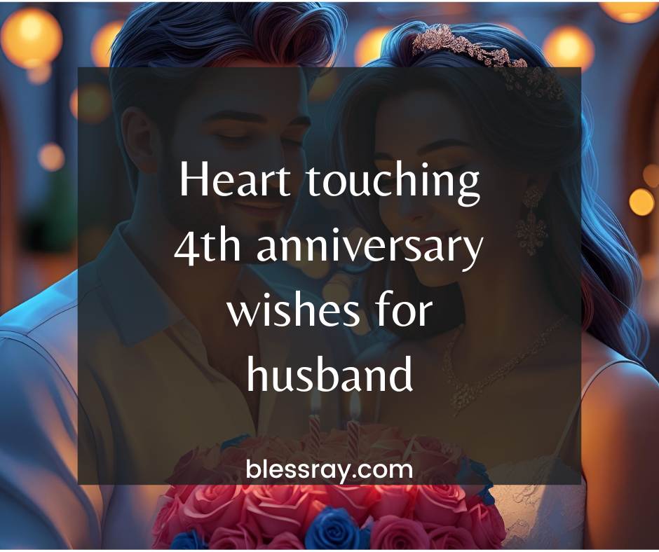 Heart touching 4th anniversary wishes for husband