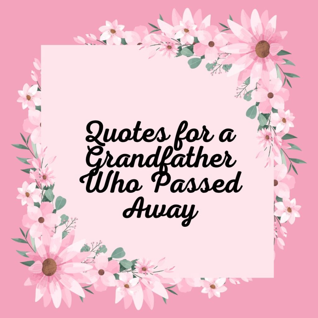 Quotes for a Grandfather Who Passed Away