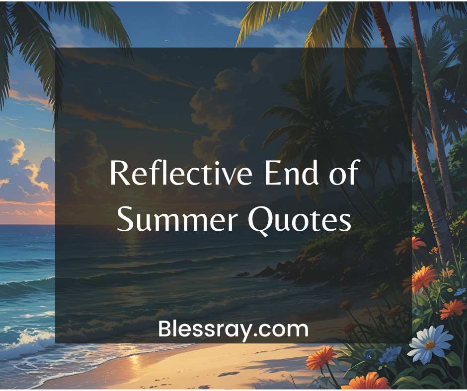 Reflective End of Summer Quotes