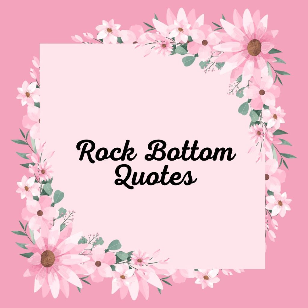 Rock Bottom Quotes