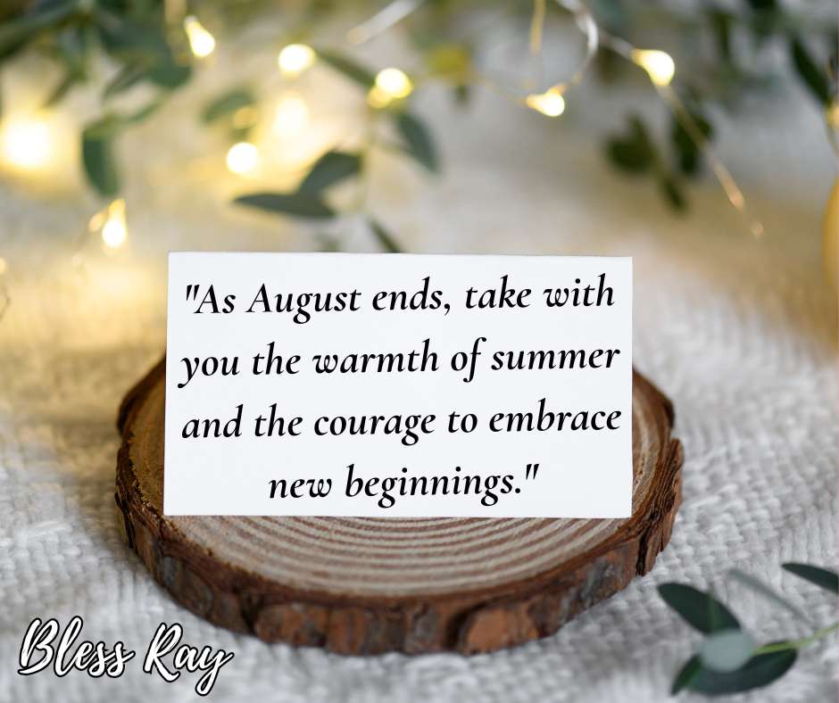 5. End Of August Quotes
