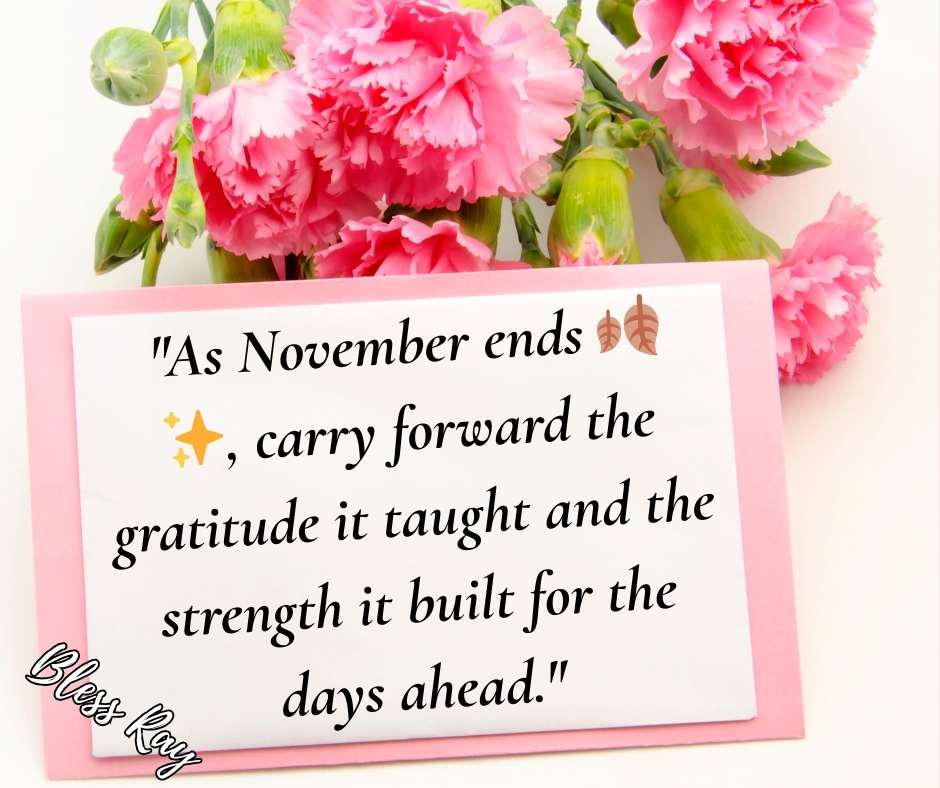 End Of November Quotes