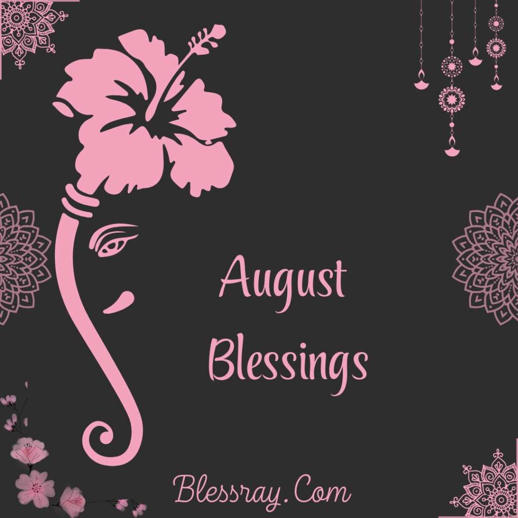 August Blessings