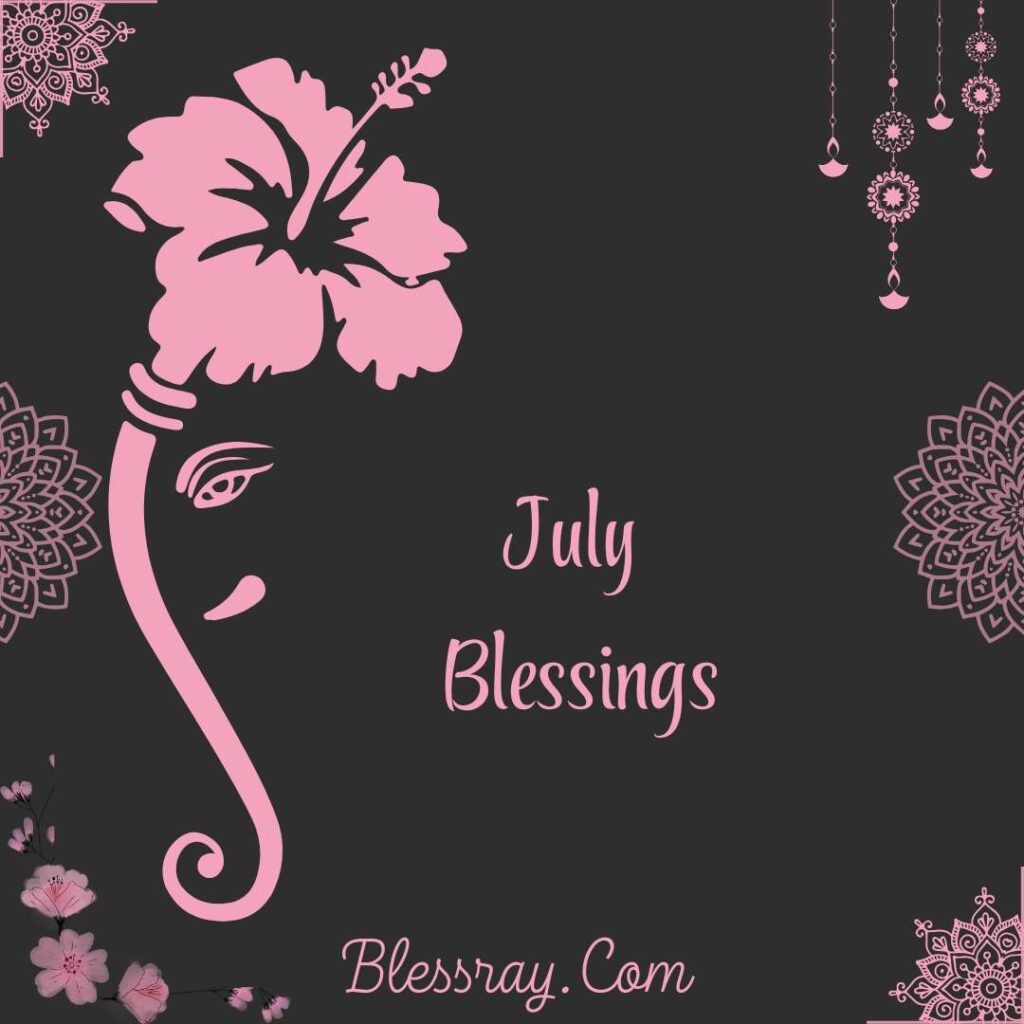 July Blessings