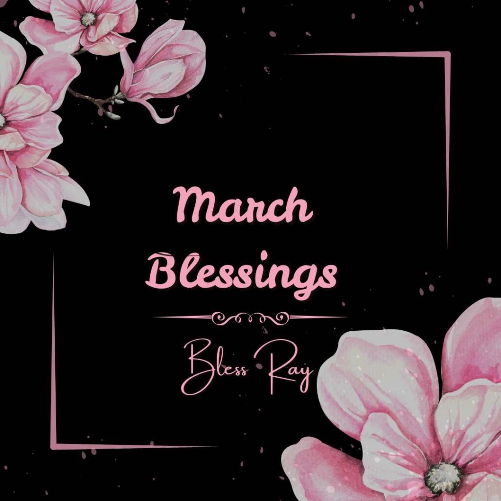 March Blessings