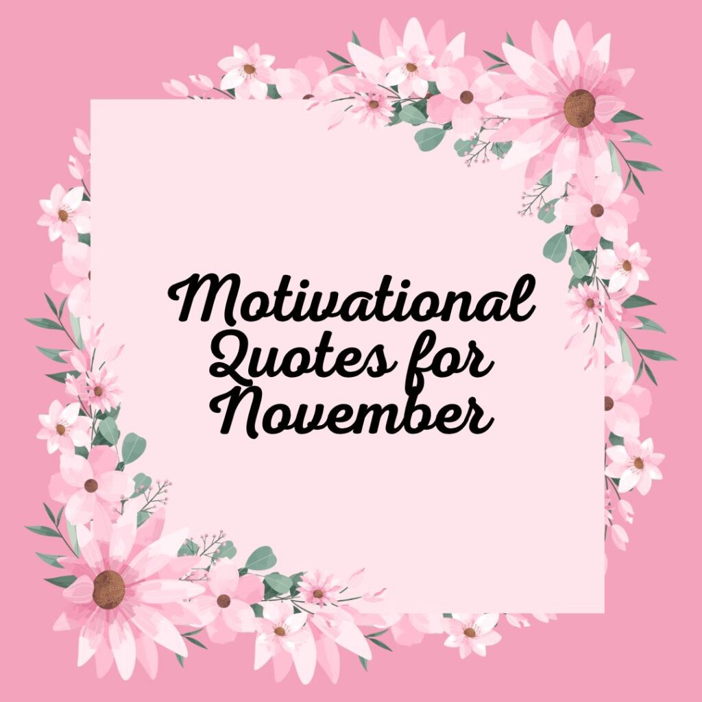Motivational Quotes for November