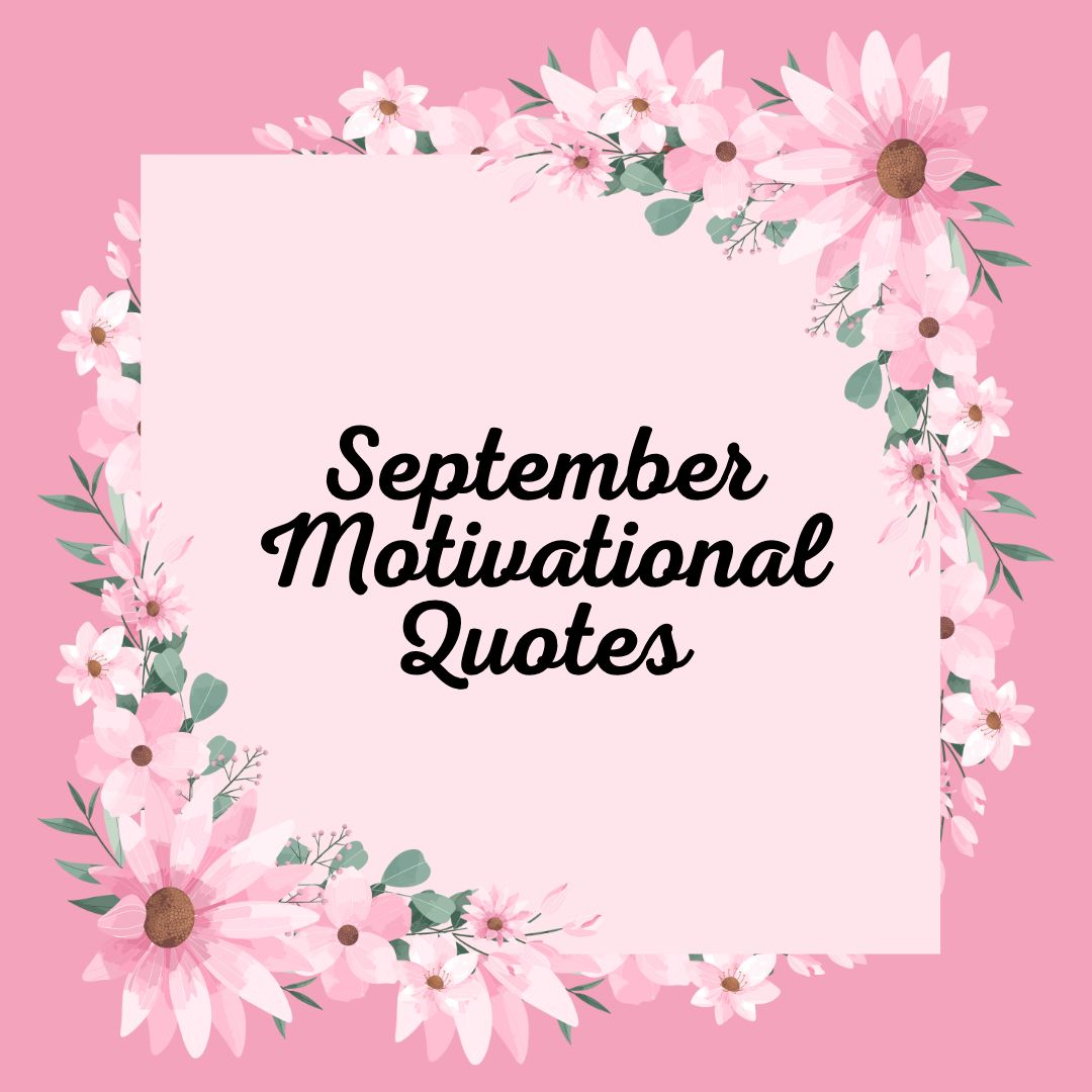 2025 September Motivational Quotes to Start the Month Strong