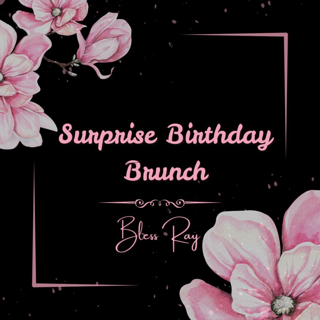 Surprise Birthday Brunch