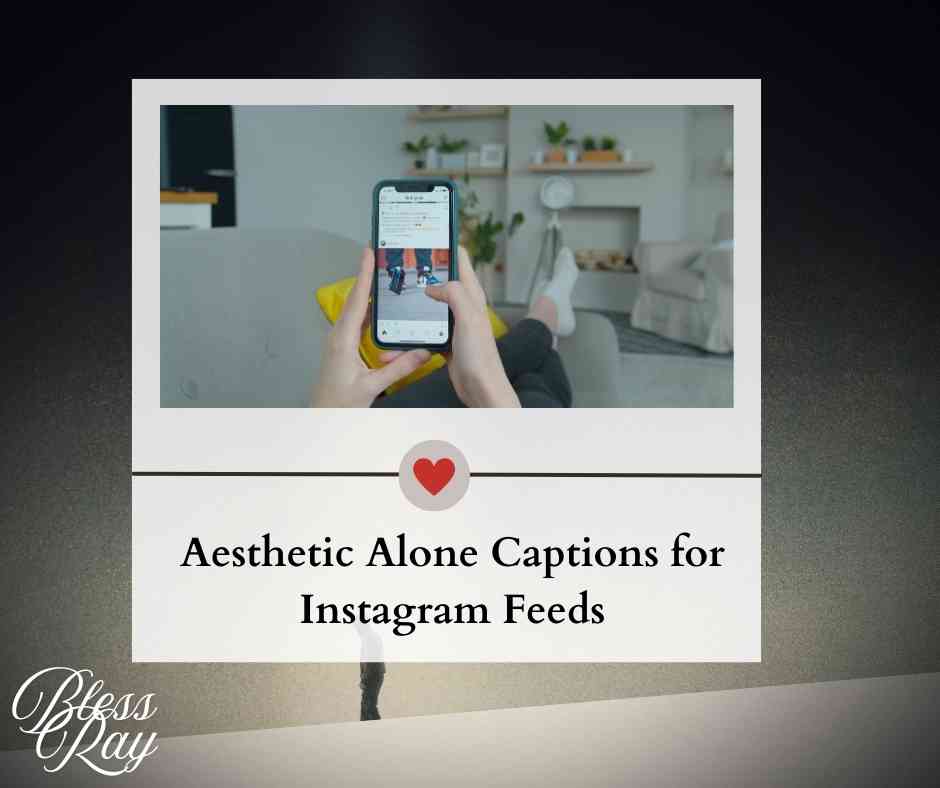 Aesthetic Alone Captions for Instagram Feeds