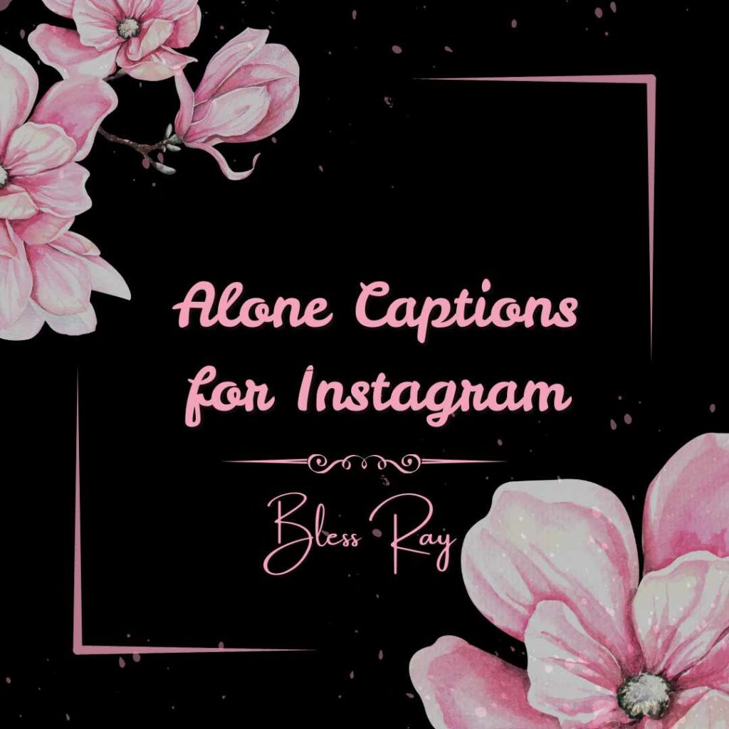 Alone Captions for Instagram