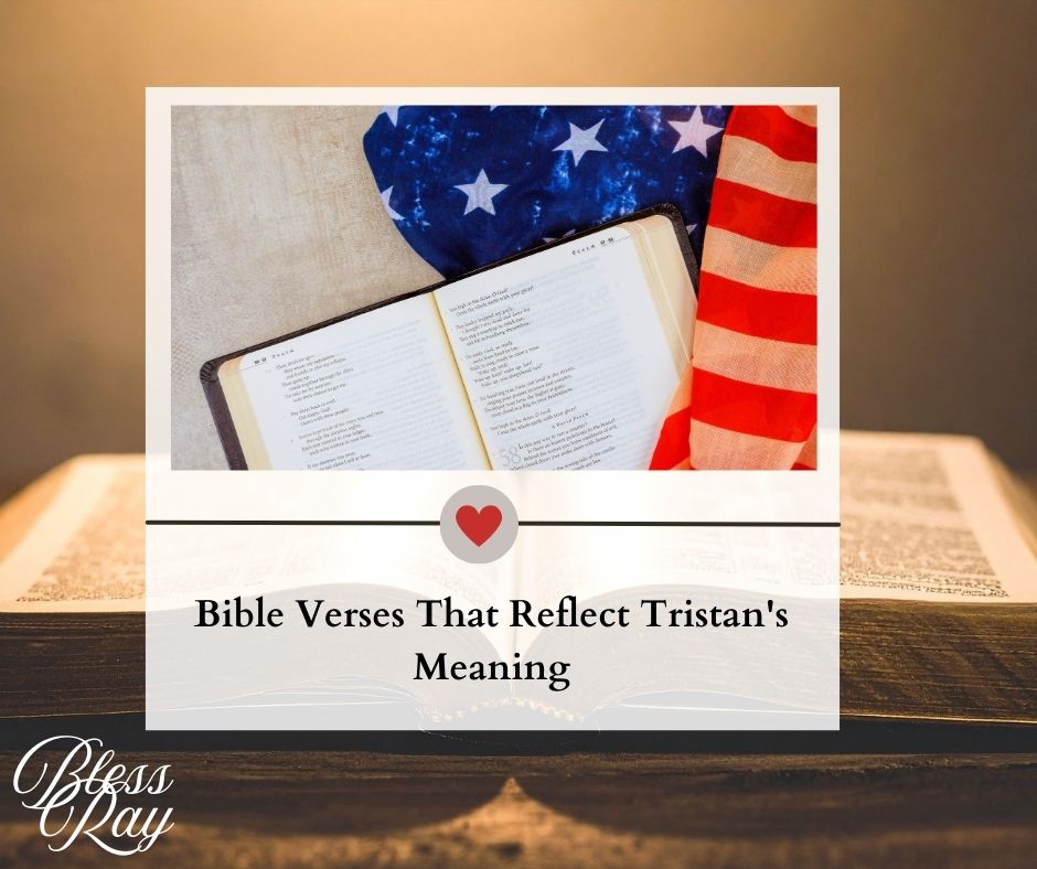 Bible Verses That Reflect Tristan's Meaning