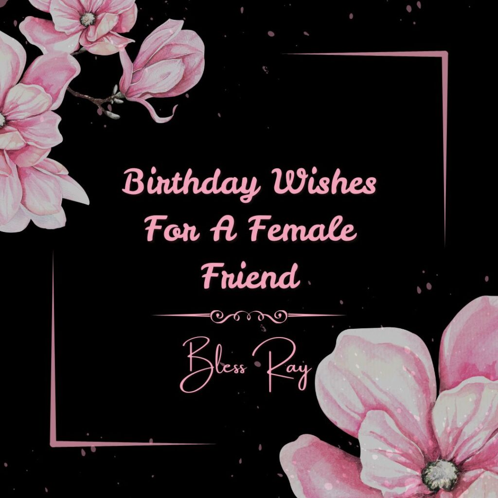 Birthday Wishes For A Female Friend