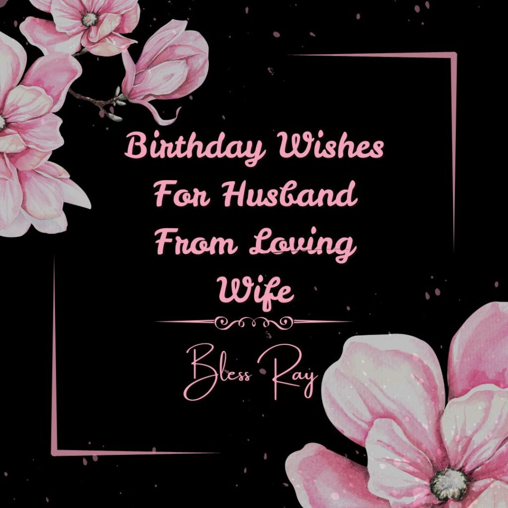 Birthday Wishes For Husband From Loving Wife