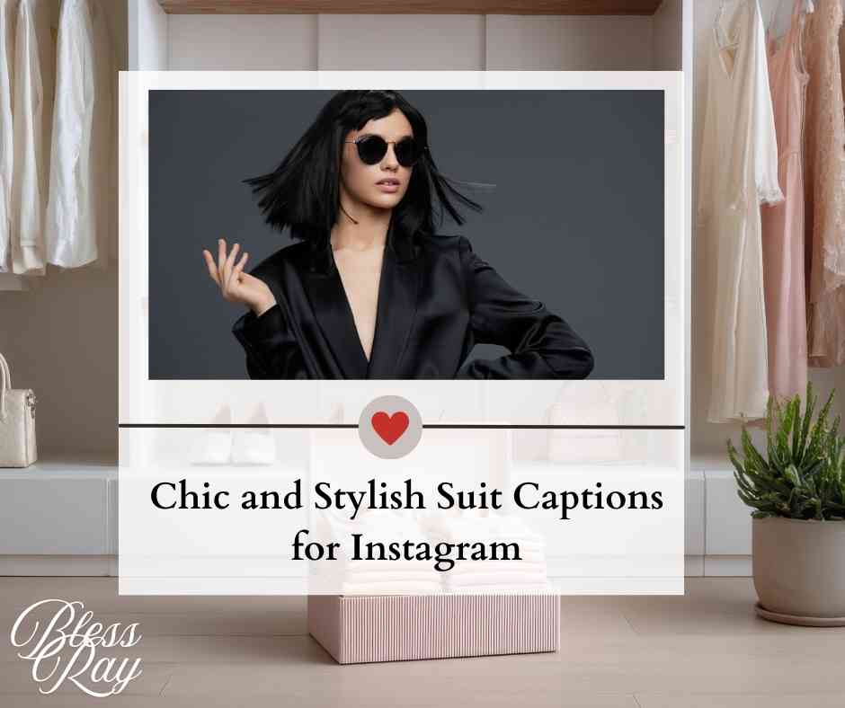 Chic and Stylish Suit Captions for Instagram