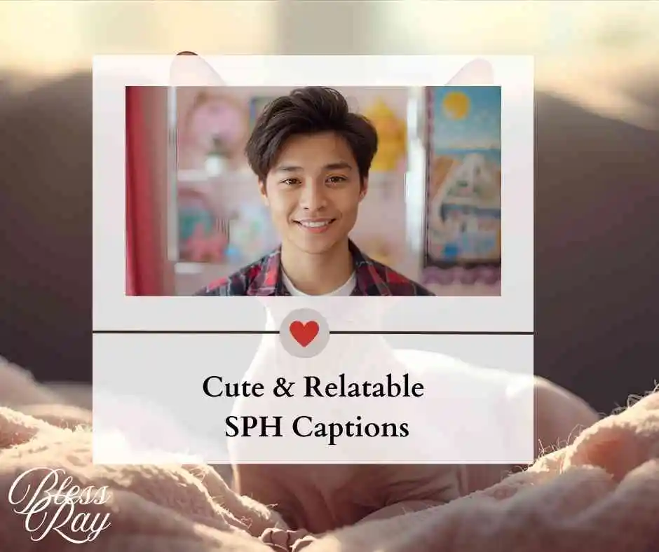 Cute & Relatable SPH Captions