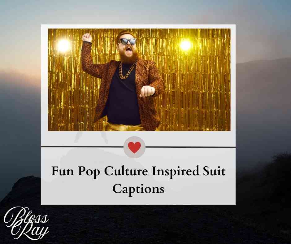 Fun Pop Culture Inspired Suit Captions