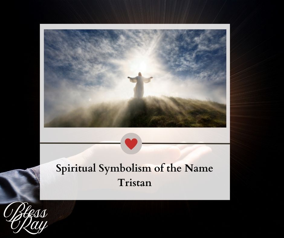 Spiritual Symbolism of the Name Tristan