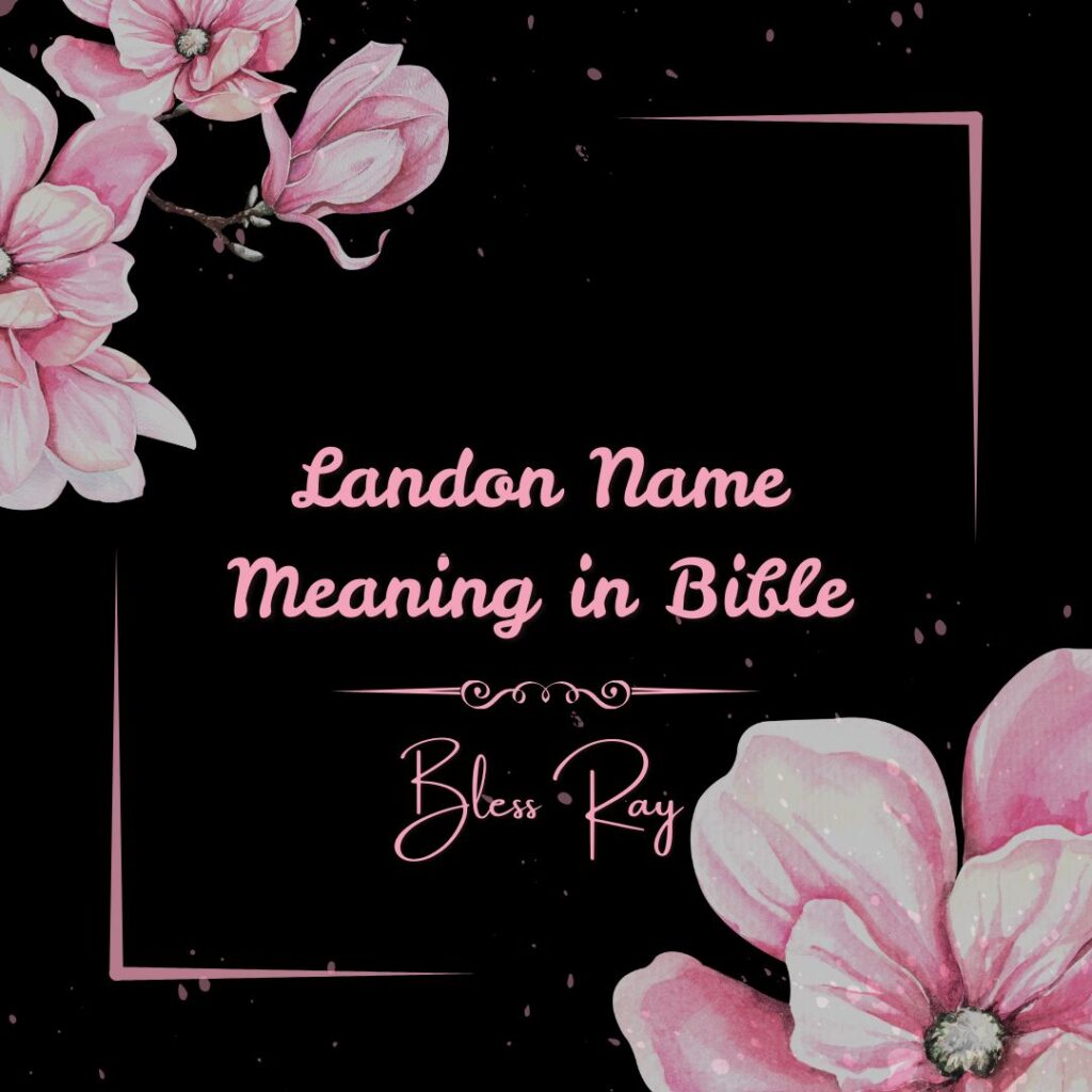 Landon Name Meaning in Bible
