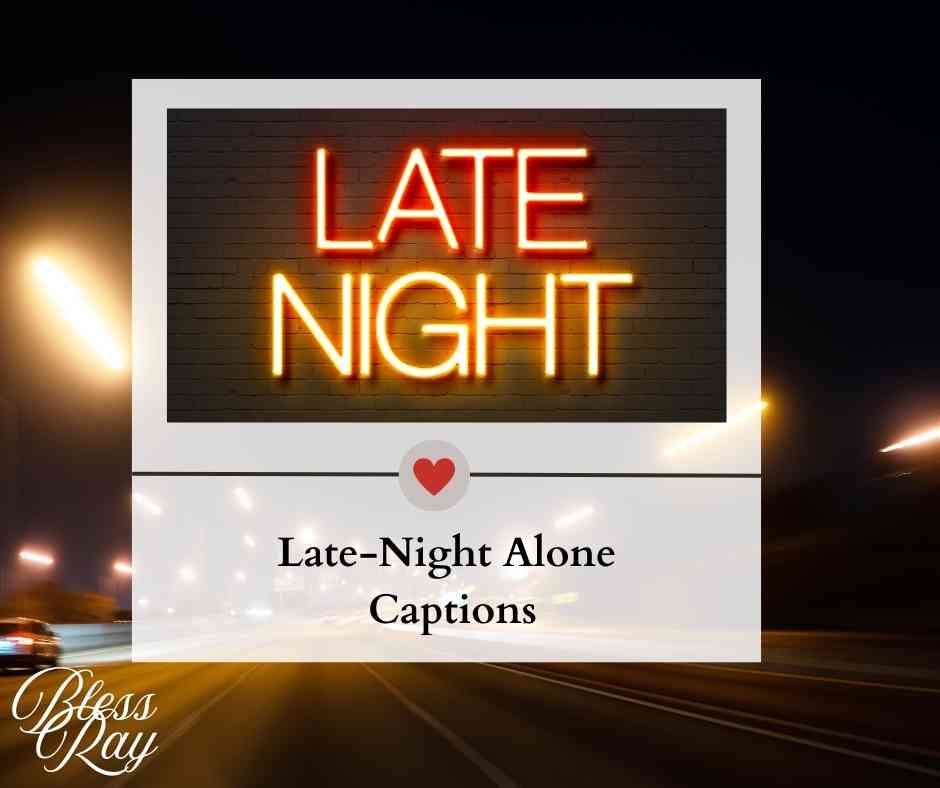 Late-Night Alone Captions