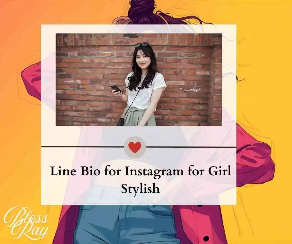 Line Bio for Instagram for Girl Stylish