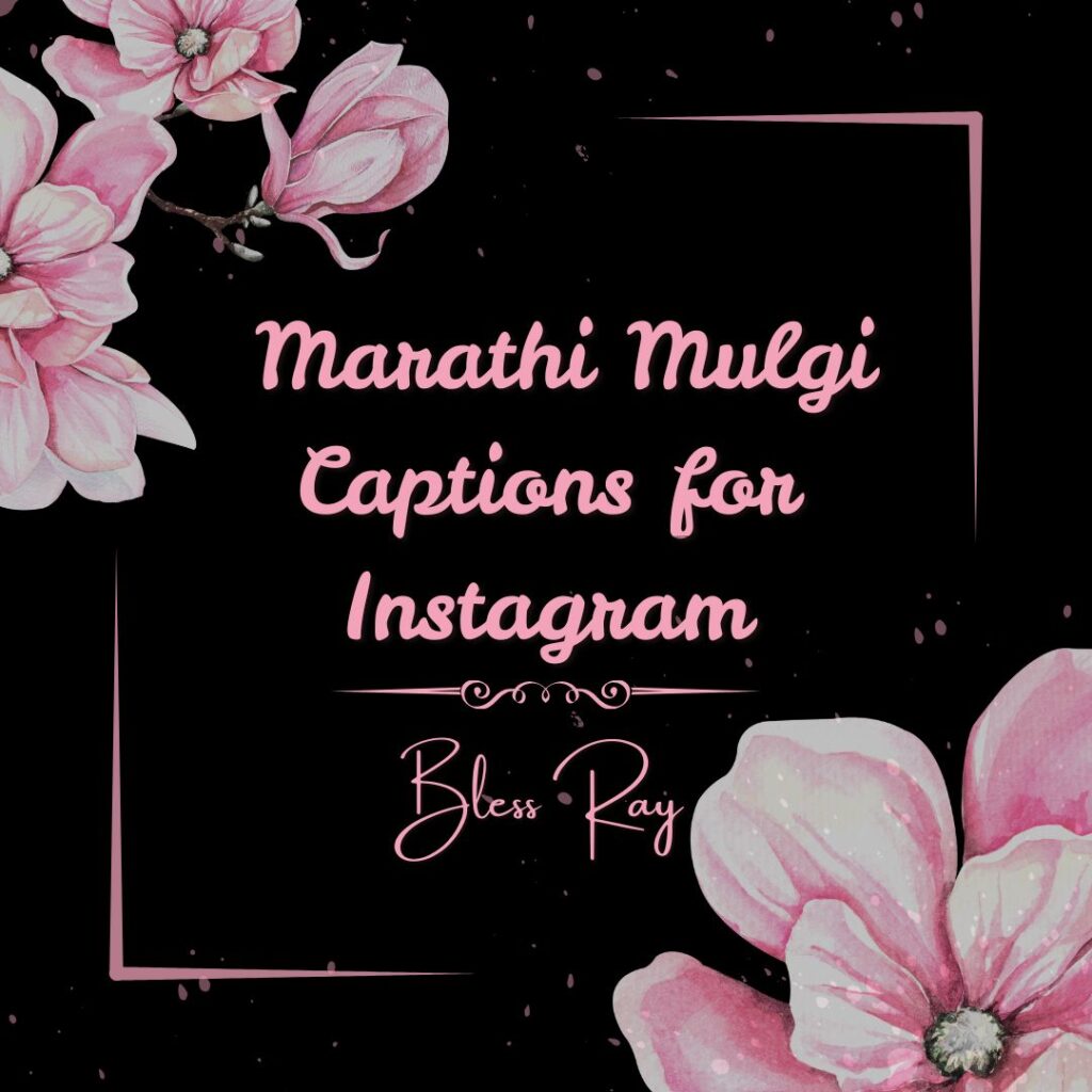 Marathi Mulgi Captions for Instagram