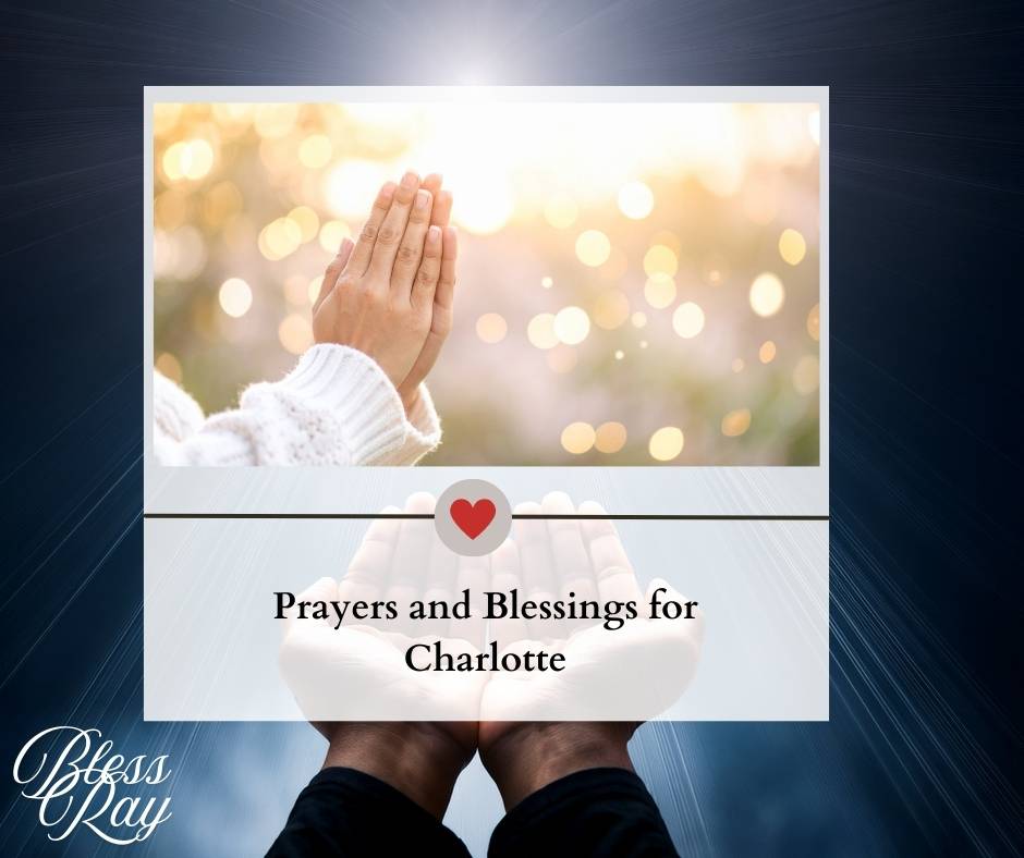 Prayers and Blessings for Charlotte